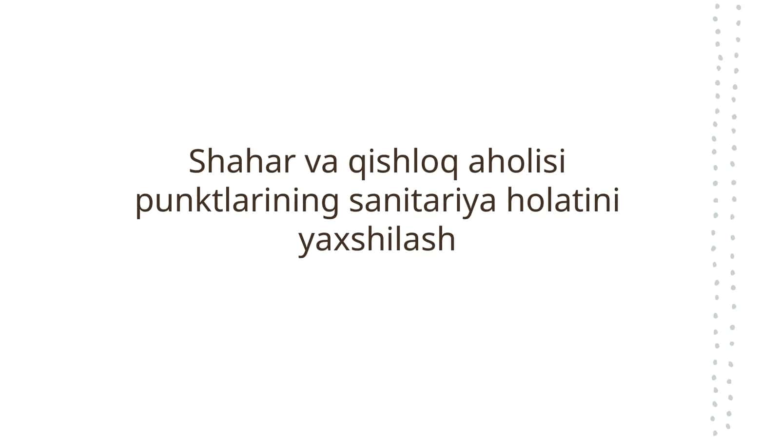 Shahar va qishloq aholisi punktlarining sanitariya holatini yaxshilash 1