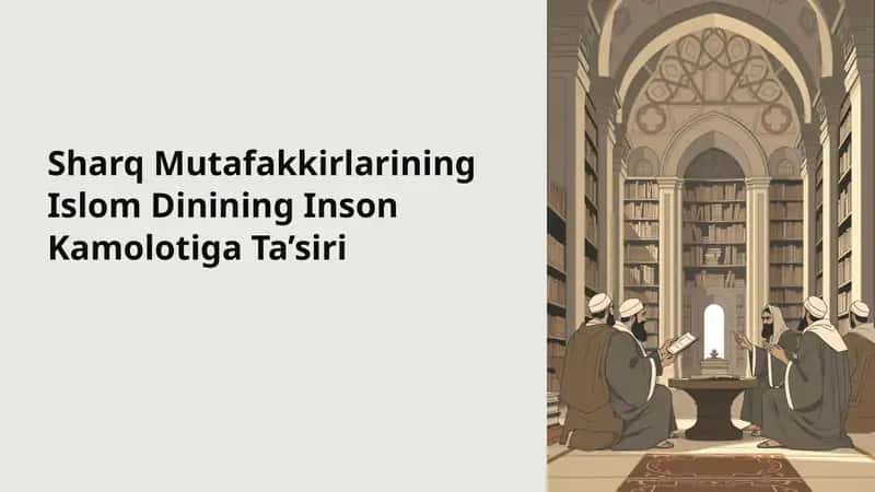 Sharq Mutafakkirlarining Islom Dinining Inson Kamolotiga Ta’siri 1