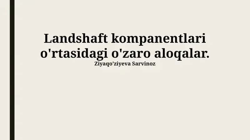 Landshaft komponentlari o'rtasidagi o'zaro aloqalar 1