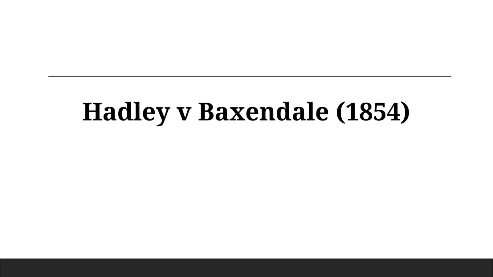 Hadley v Baxendale (1854) 1
