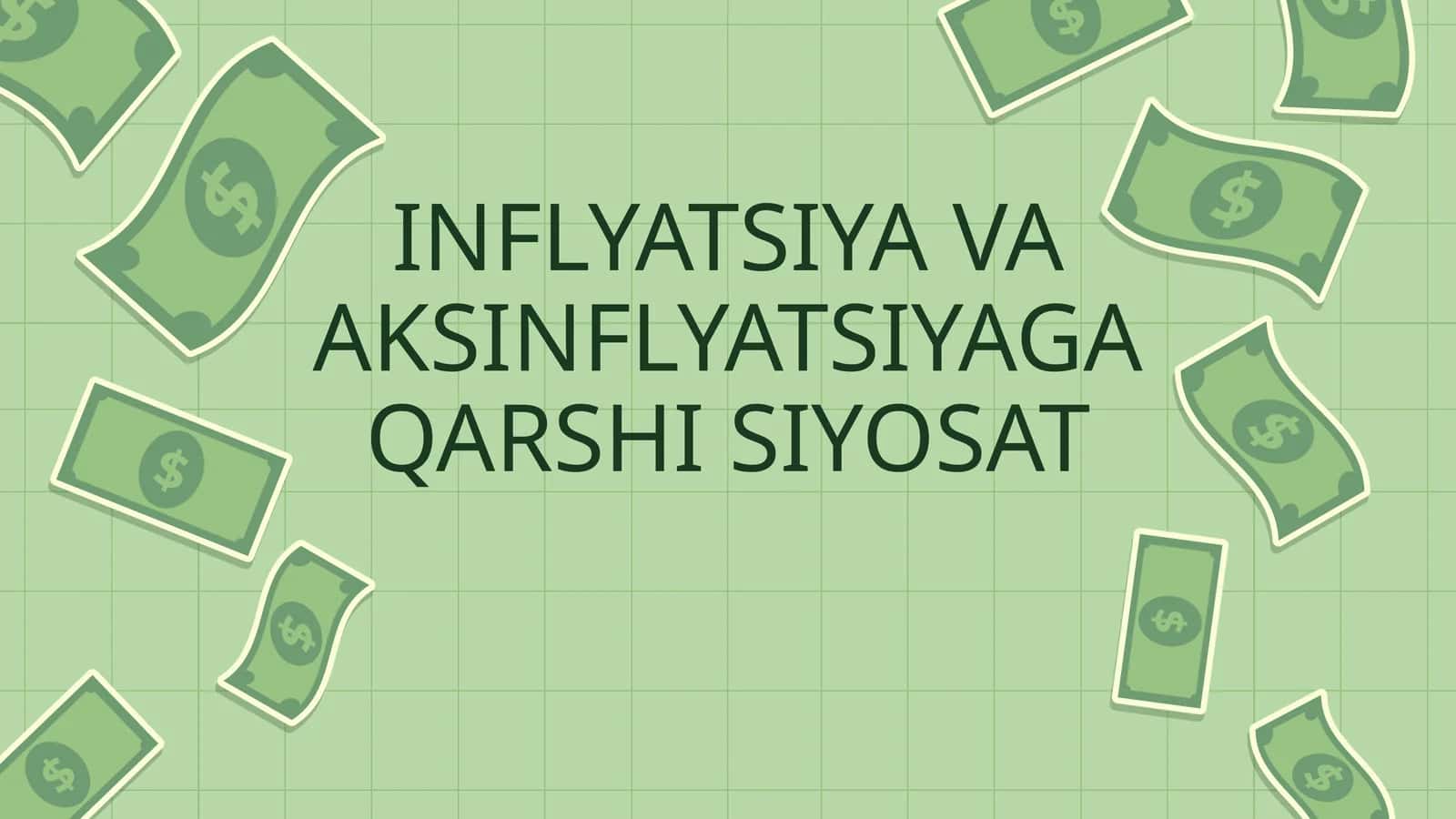 INFLYATSIYA VA AKSINFLYATSIYAGA QARSHI SIYOSAT 1