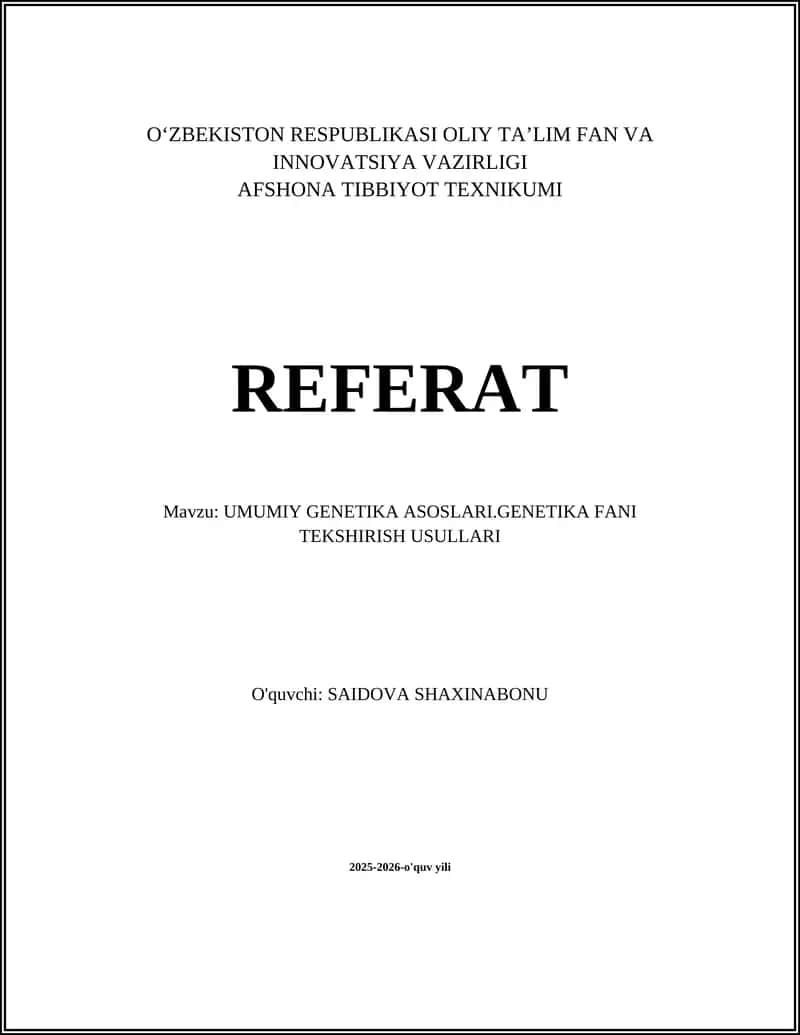 UMUMIY GENETIKA ASOSLARI.GENETIKA FANI TEKSHIRISH USULLARI 1