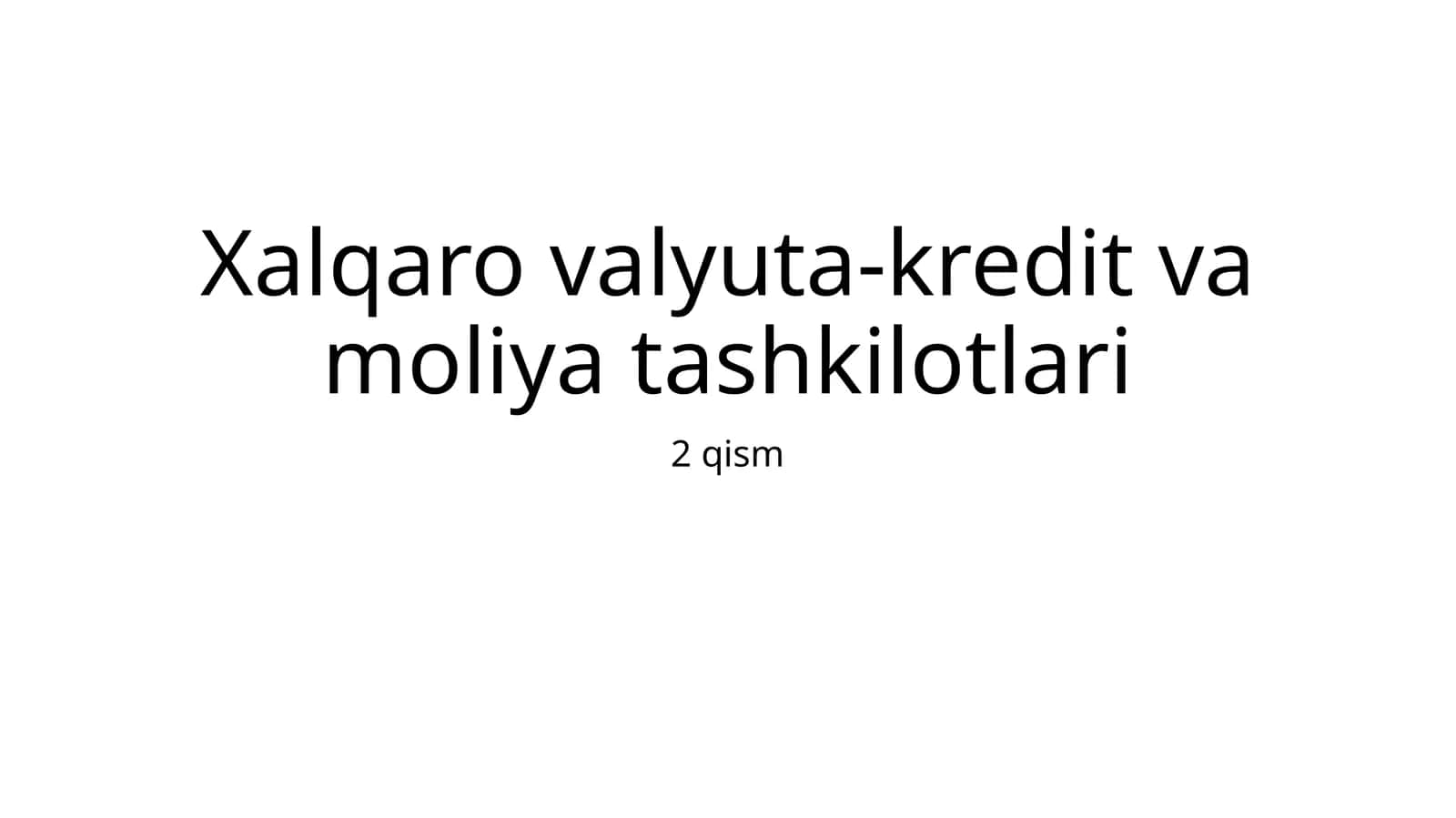 Xalqaro valyuta-kredit va moliya tashkilotlari 1