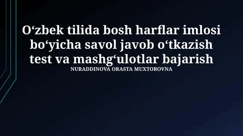 Bosh Harflar Ortografiyasi Boyicha Test Va Mashqlarni O'tkazish Metodlari 1