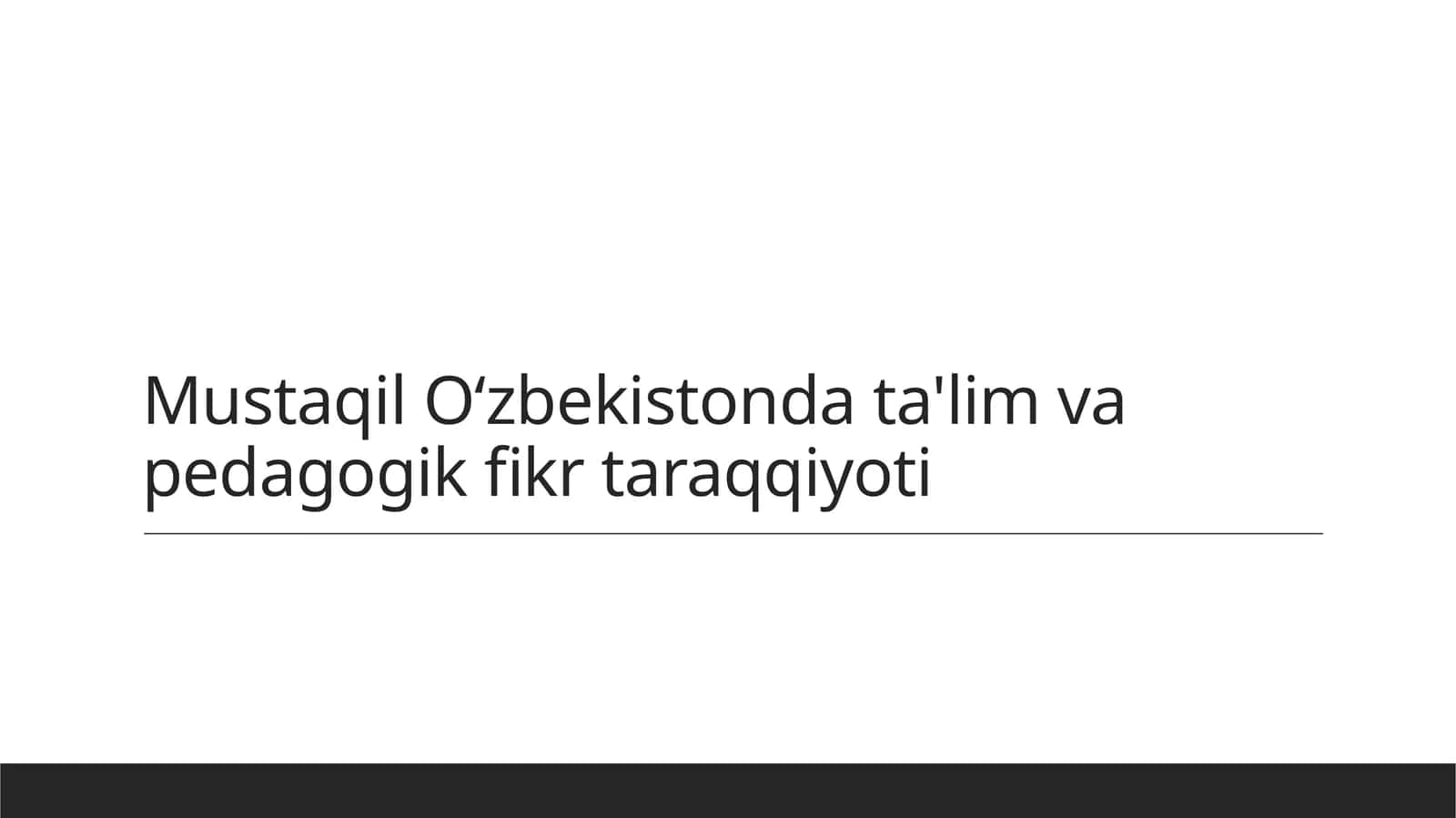 Mustaqil O‘zbekistonda ta'lim va pedagogik fikr taraqqiyoti 1
