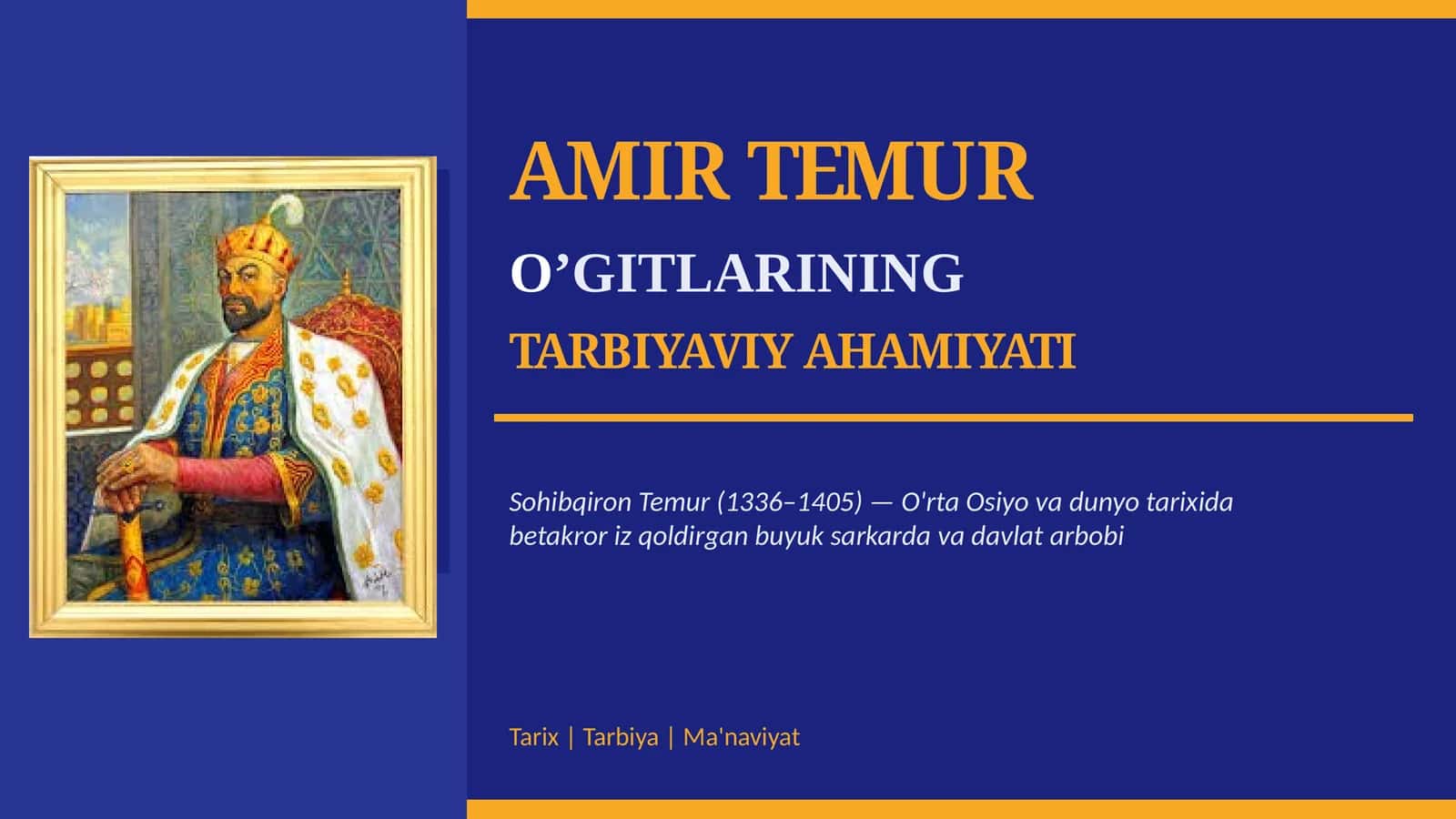 AMIR TEMUR O’GITLARINING TARBIYAVIY AHAMIYATI 1