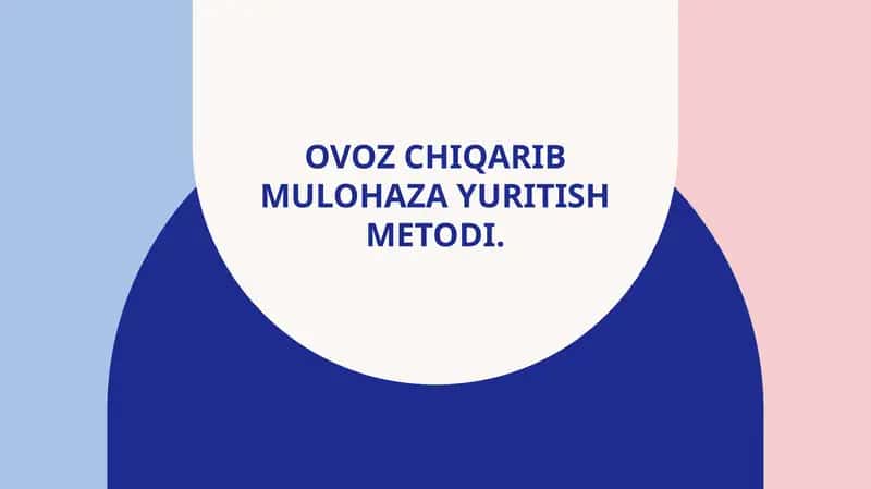 Ovoz chiqarib mulohaza yuritish metodi. 1