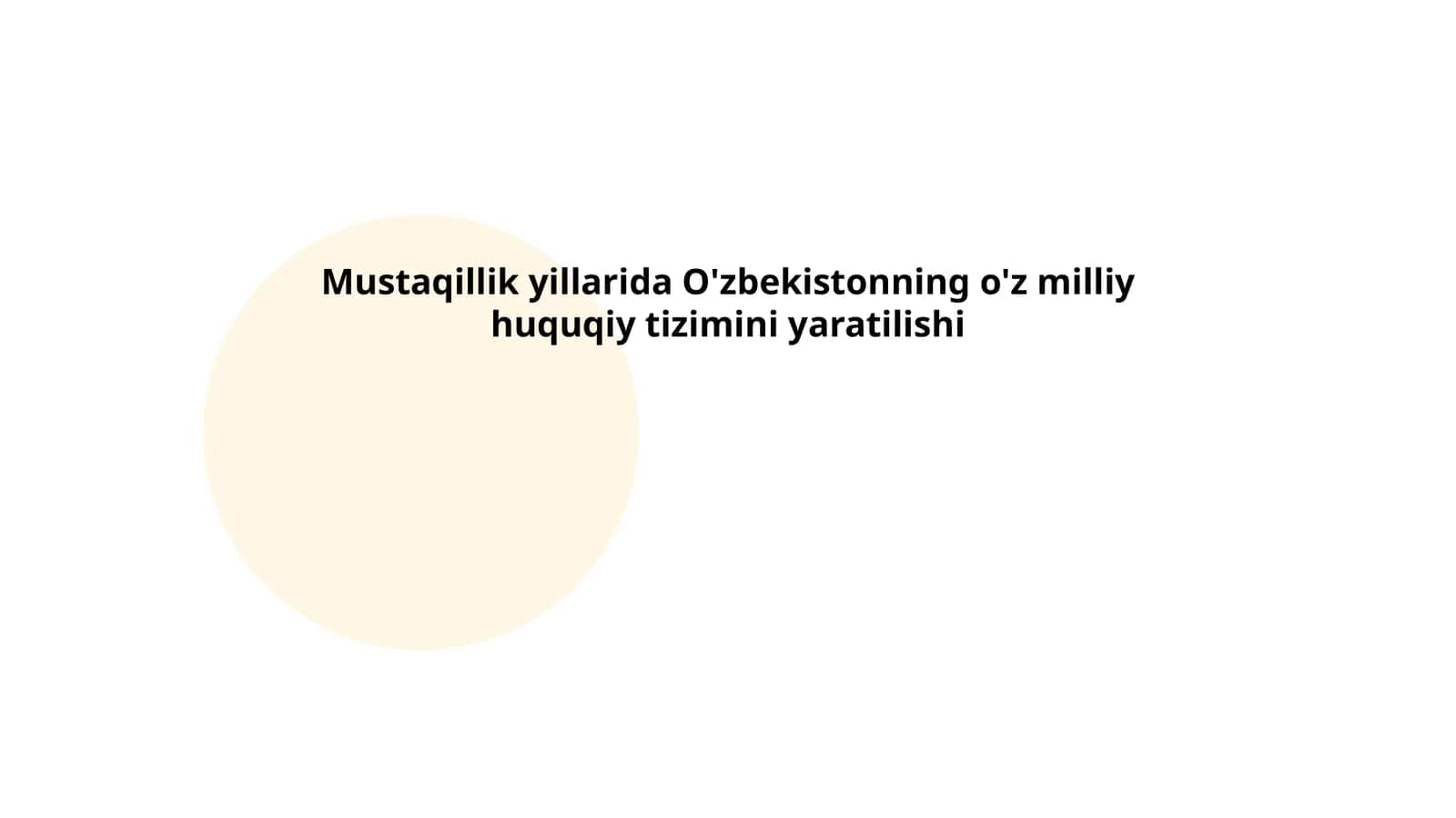 Mustaqillik yillarida O'zbekistonning o'z milliy huquqiy tizimini yaratilishi 1
