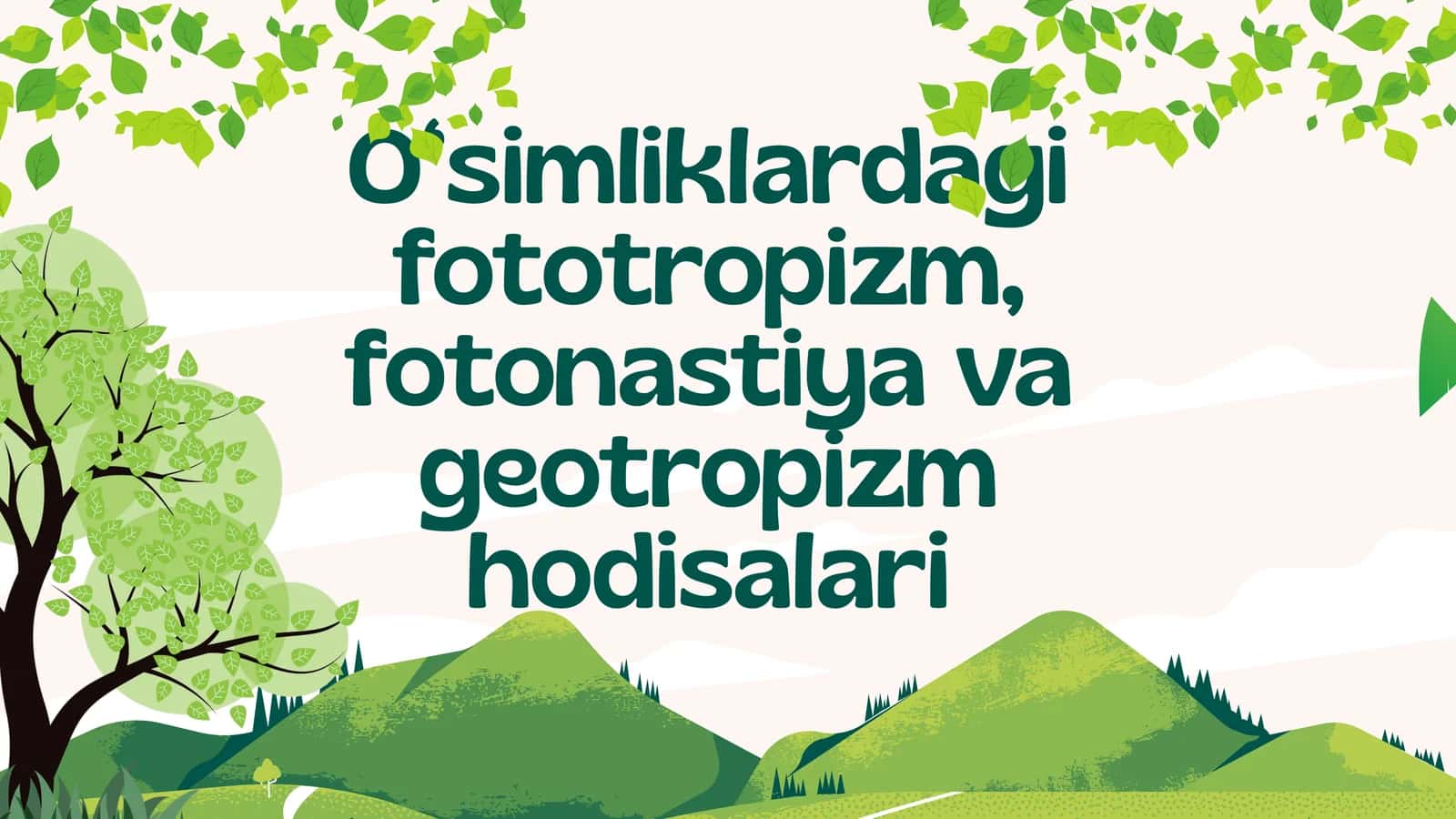 O‘simliklardagi fototropizm, fotonastiya va geotropizm hodisalari mavzusida slayd taqdimot 1