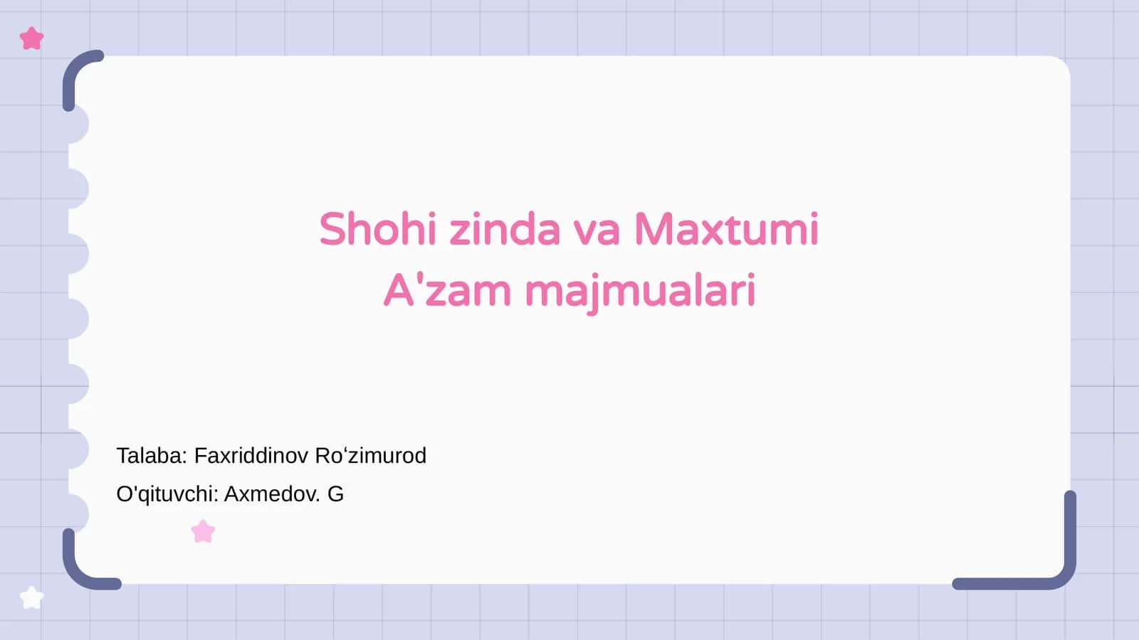 Shohi Zinda va Maxtumi A'zam majmualari 1