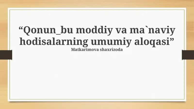 Qonun_bu moddiy va ma`naviy hodisalarning umumiy aloqasi 1
