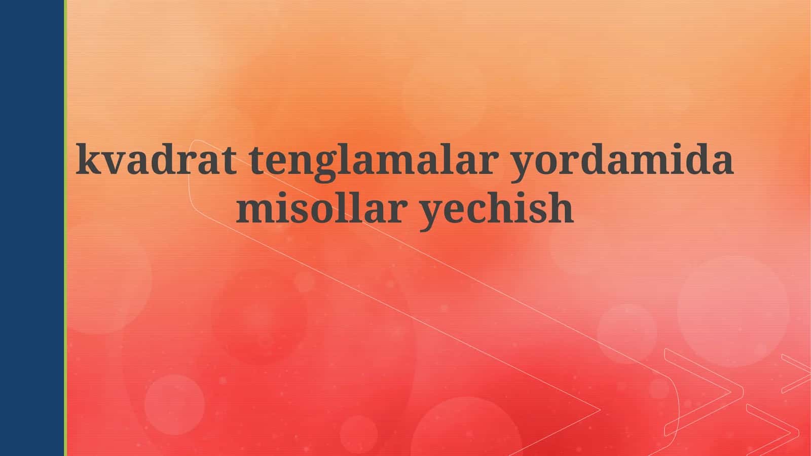 Kvadrat tenglamalar 1