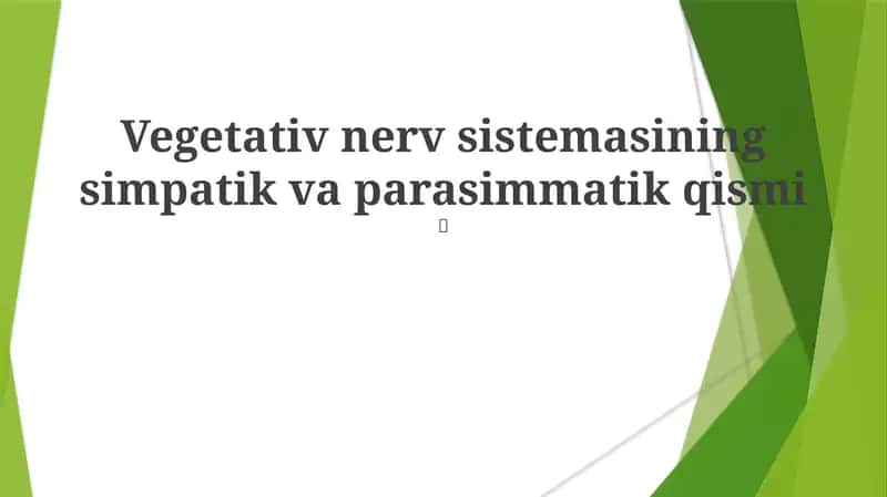 Vegetativ nerv sistemasining simpatik va parasimmatik qismi 1