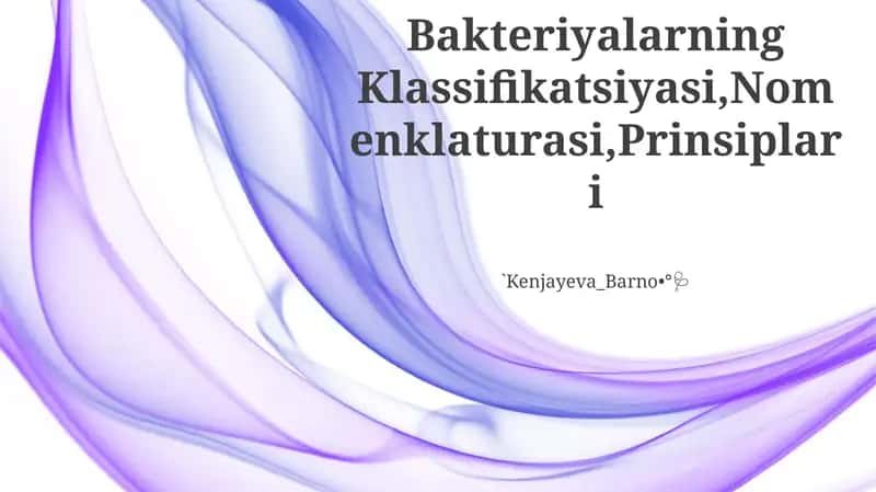 Bakteriyalarning Klassifikatsiyasi,Nomenklaturasi,Prinsiplari 1