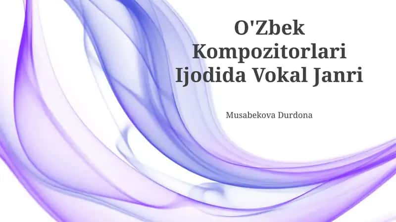 O'Zbek Kompozitorlari Ijodida Vokal Janri 1