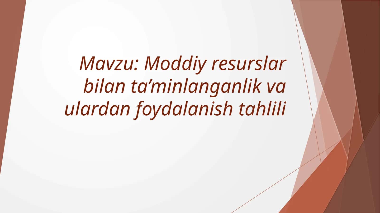 Moddiy resurslar bilan ta’minlanganlik va ulardan foydalanish tahlili 1