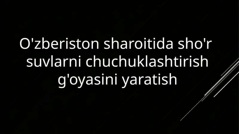 O'zberistonsharoitidasho'r suvlarini chuchuklashtirish 1