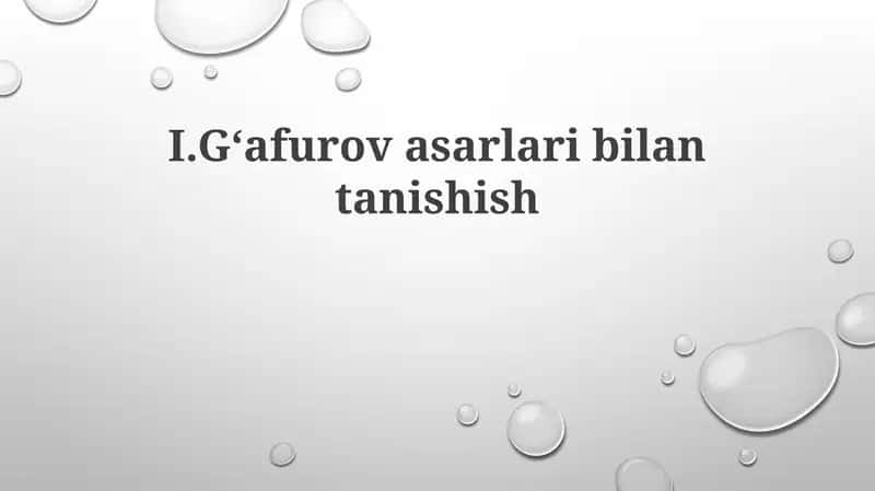 I.Gʻafurovasarlaribilantanishish 1