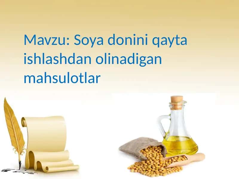 Soya donini qayta ishlashdan olinadigan mahsulotlar. 1