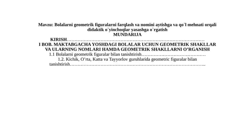 Bolalarni geometrik figuralarni farqlash va nomini aytishga va qo`l mehnati orqali didaktik o`yinchoqlar yasashga o`rgatish 1