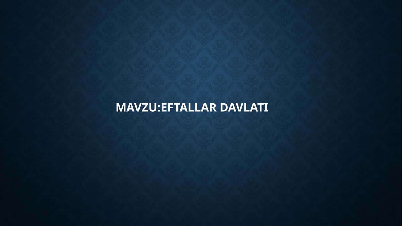 EFTALLAR DAVLATI 1
