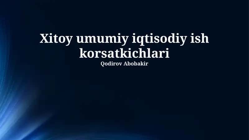 Xitoy umumiy iqtisodiy ish korsatkichlari 1