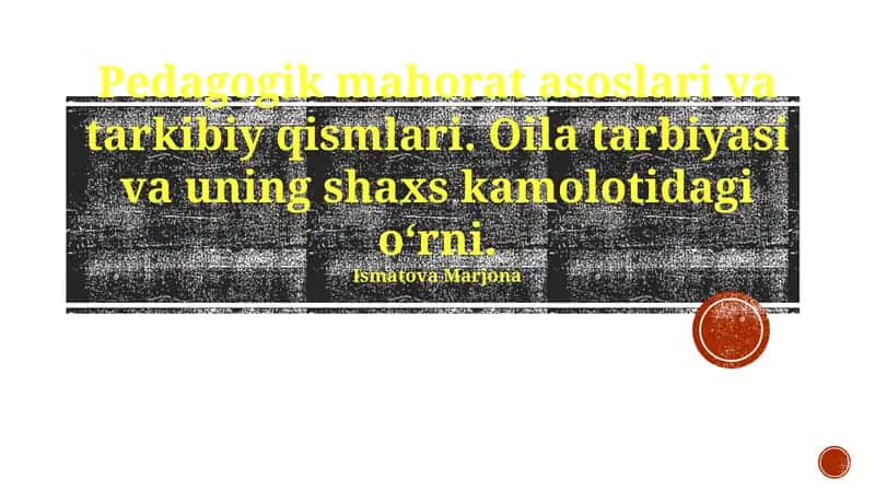 Pedagogik mahorat asoslari va tarkibiy qismlari 1