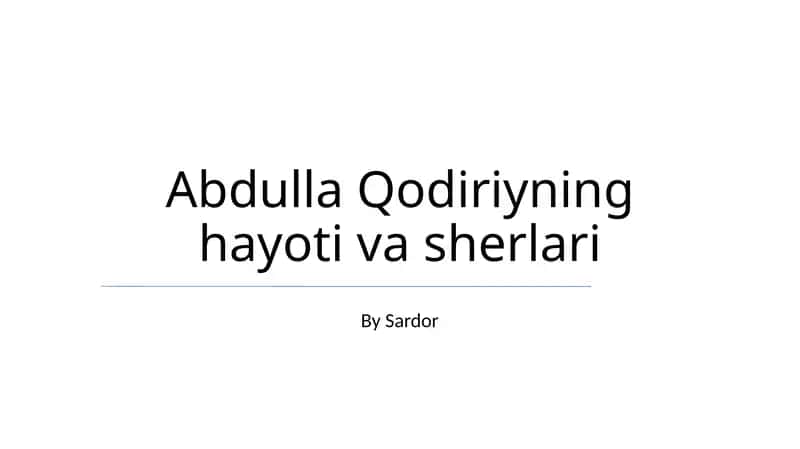 Abdulla Qodiriyning hayoti va sherlari 1