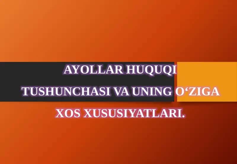AYOLLAR HUQUQI TUSHUNCHASI VA UNING O‘ZIGA XOS XUSUSIYATLARI 1