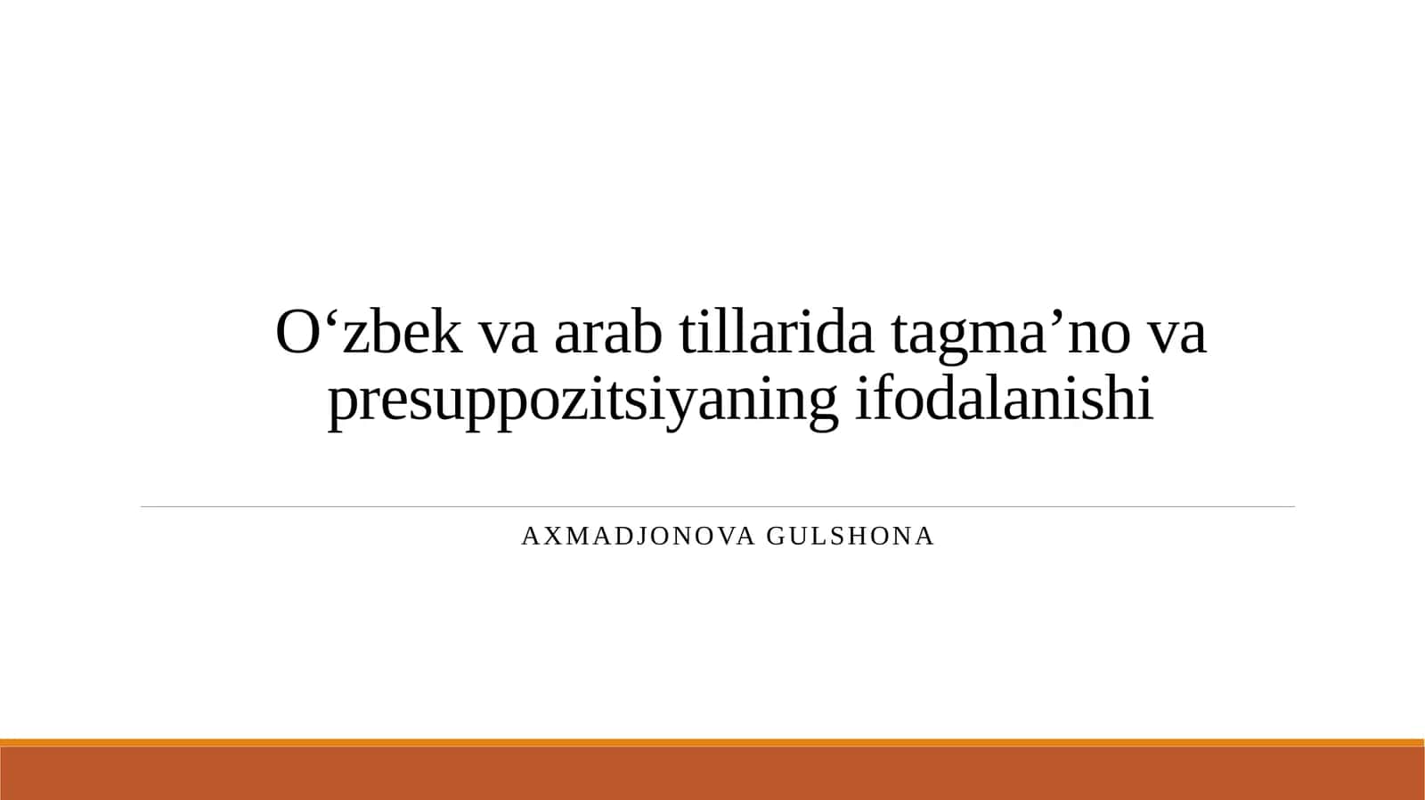 PPT O‘zbek va arab tillarida tagma’no va presuppozitsiyaning ifodalanishi 1