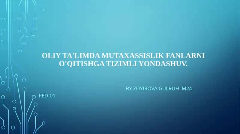 Oliy ta'limda Mutaxassislik fanlarini o'qitish metodikasi 1