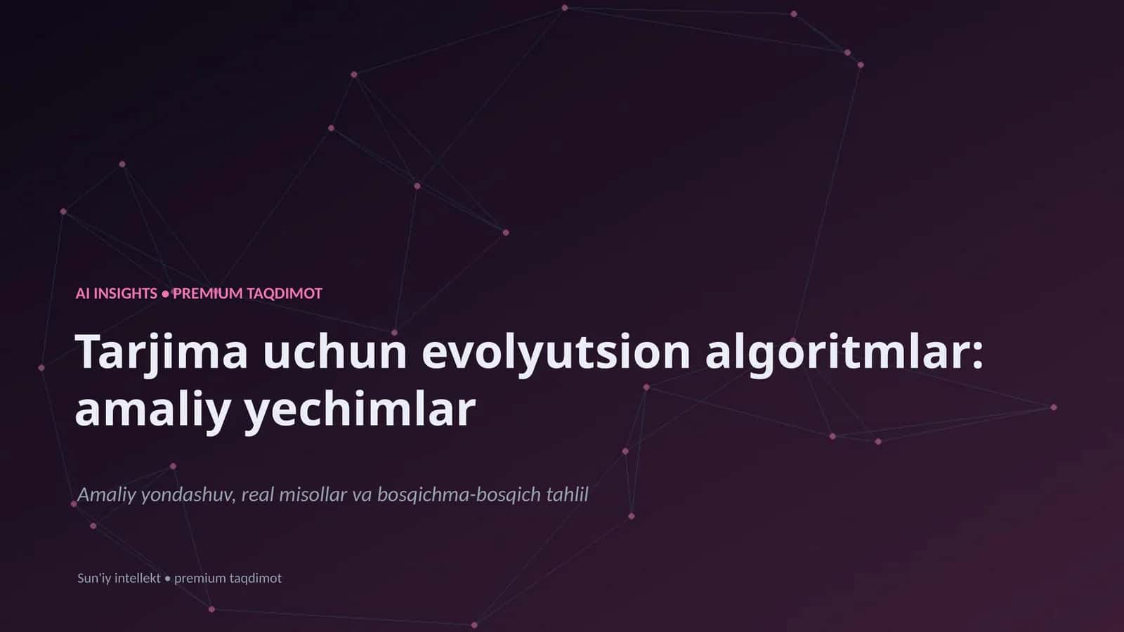 Tarjima uchun evolyutsion algoritmlar: amaliy yechimlar 1
