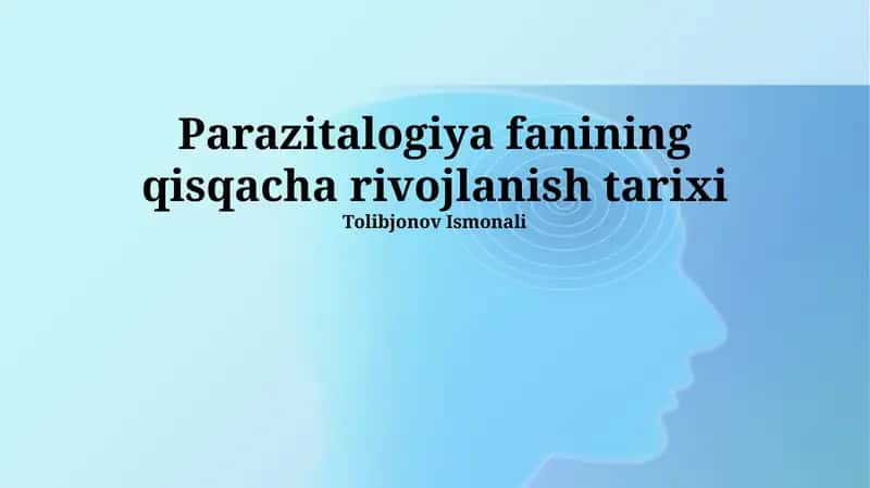 Parazitalogiya fanining qisqacha rivojlanish tarixi 1