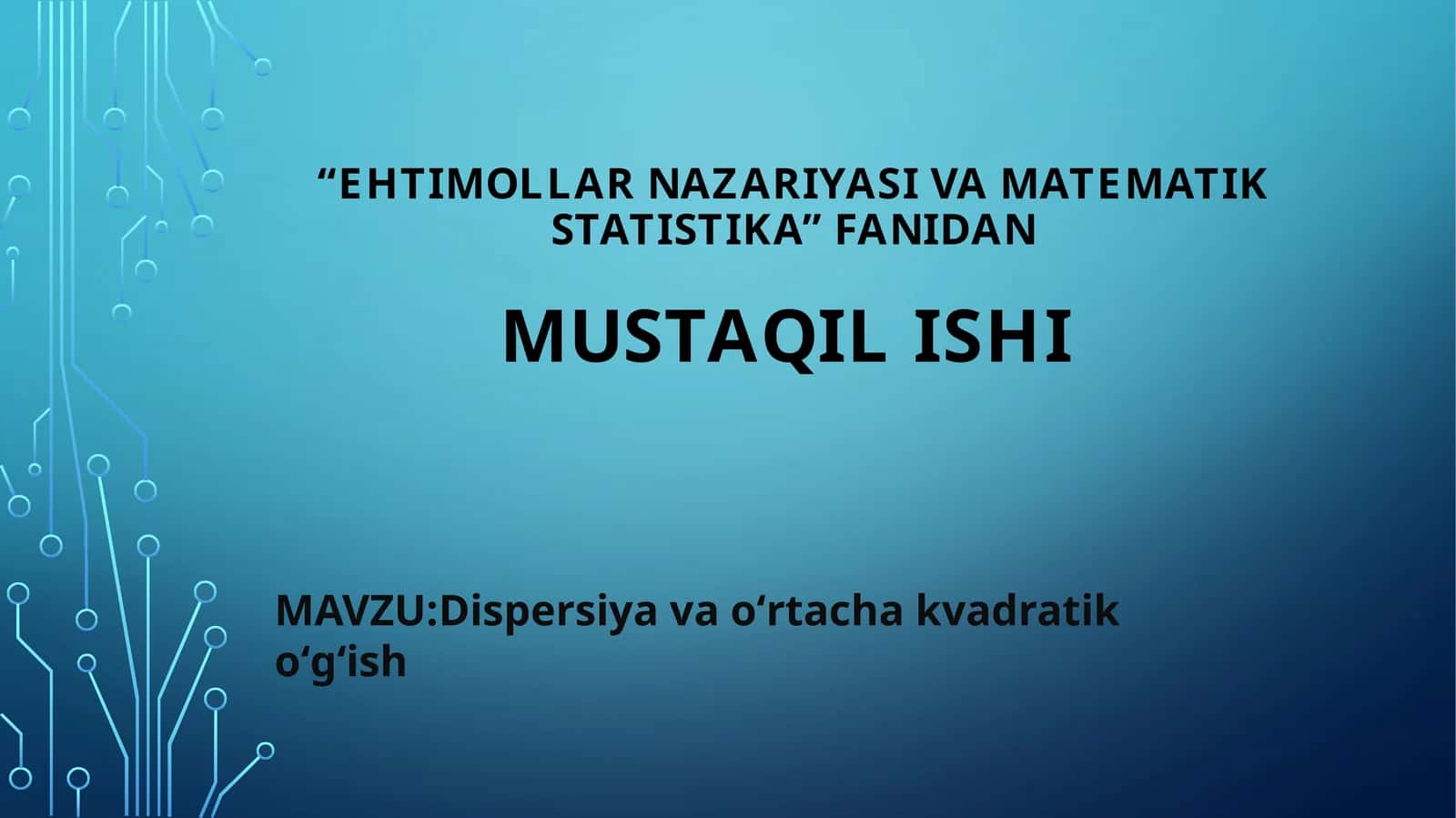 Dispersiya va oʻrtacha kvadratik oʻgʻish 1