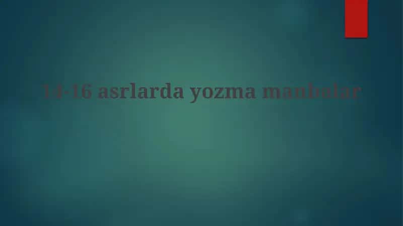 14-16 asrlarda yozma manbalar 1