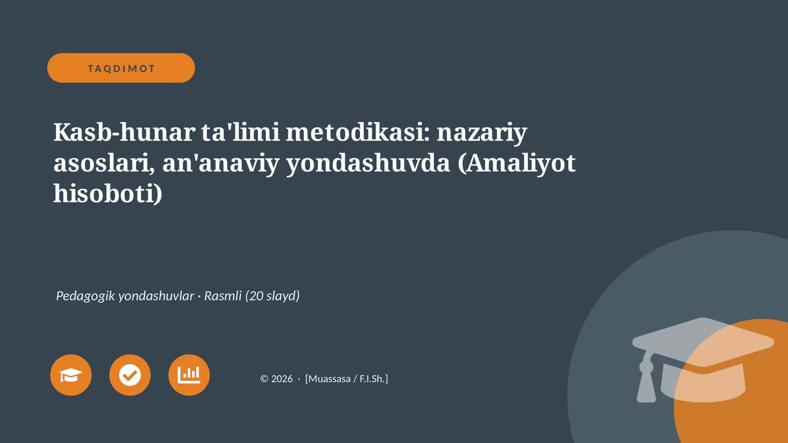 Kasb-hunar ta'limi metodikasi: nazariy asoslari, an'anaviy yondashuvda (Amaliyot hisoboti) 1