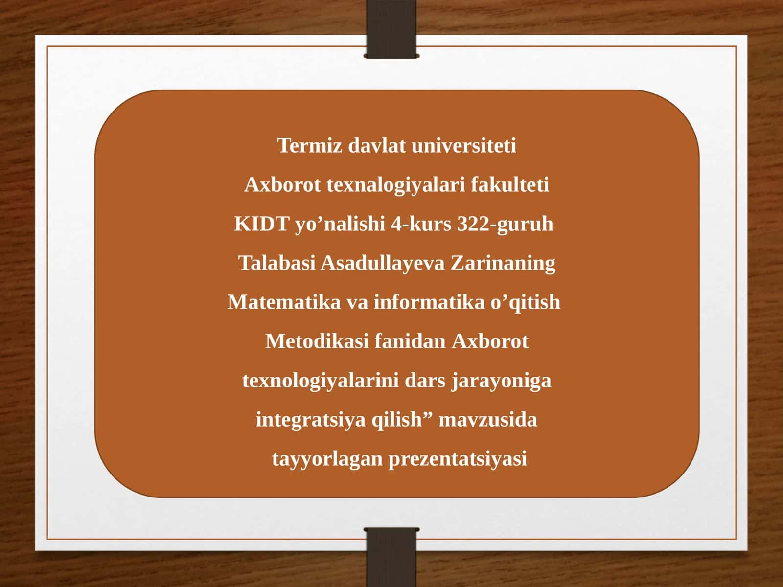 Matematika va informatika o’qitish Metodikasi fanidan Axborot texnologiyalarini dars jarayoniga integratsiya qilish 1