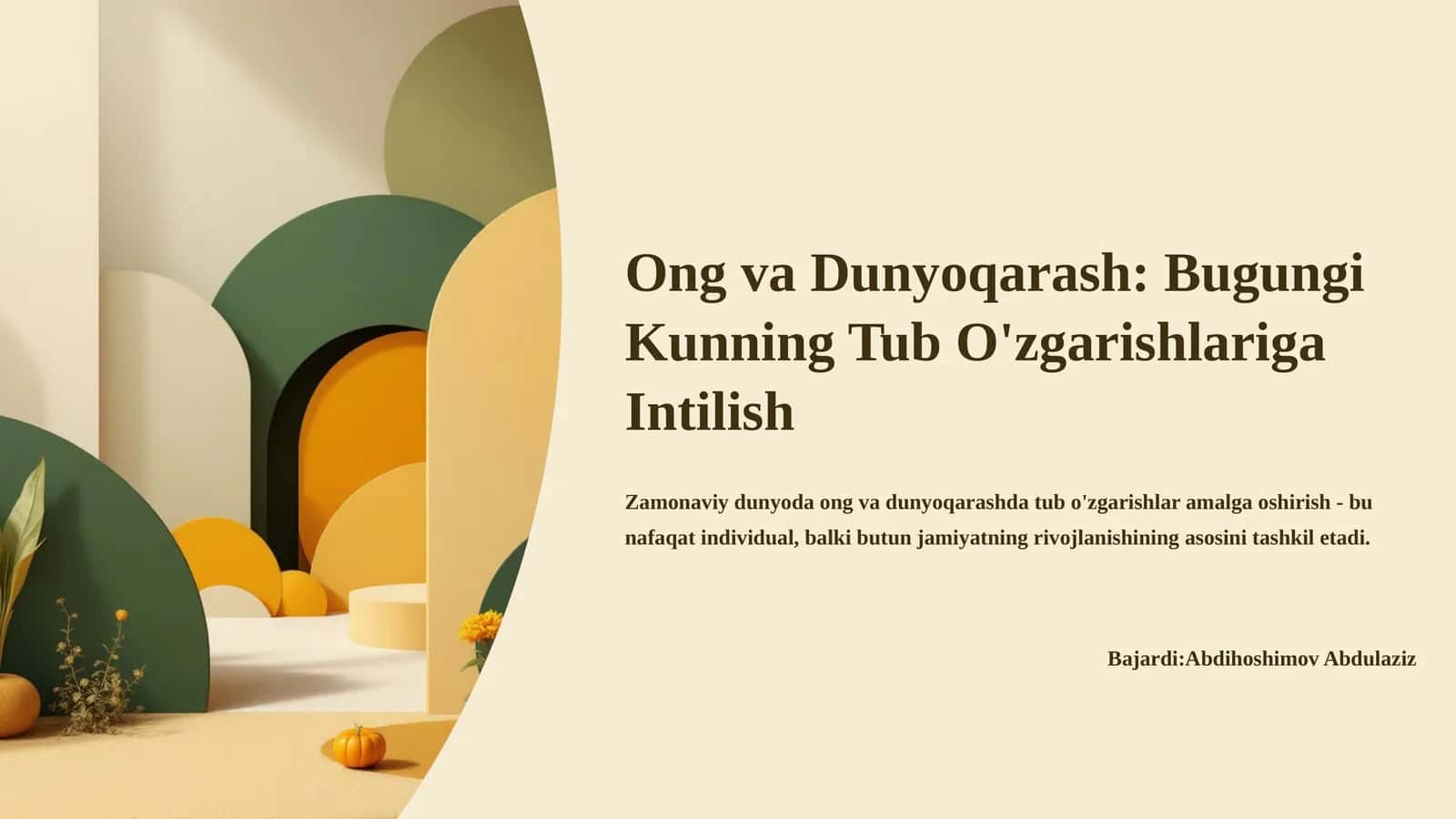 Ong va Dunyoqarash: Bugungi Kunning Tub O'zgarishlariga Intilish 1