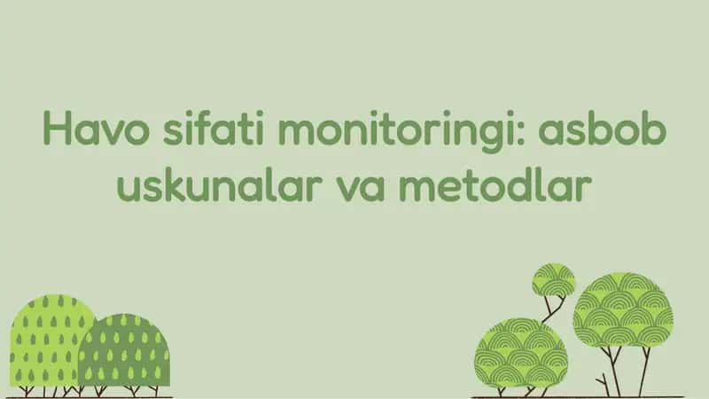 Havo sifati monitoringi: asbob uskunalar va metodlar 1