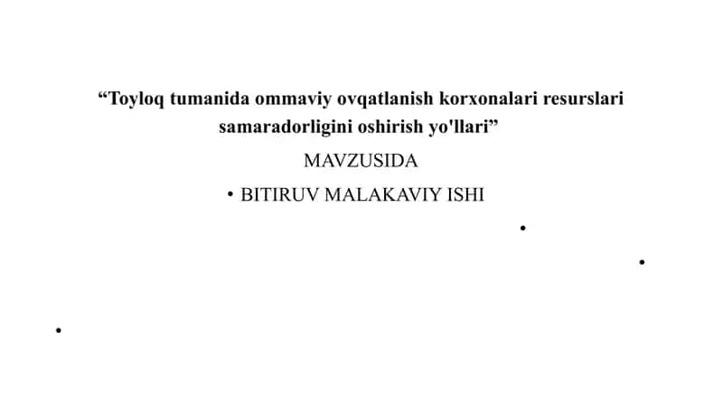 Toyloq tumanida ommaviy ovqatlanish korxonalari resurslari samaradorligini oshirish yo'llari 1