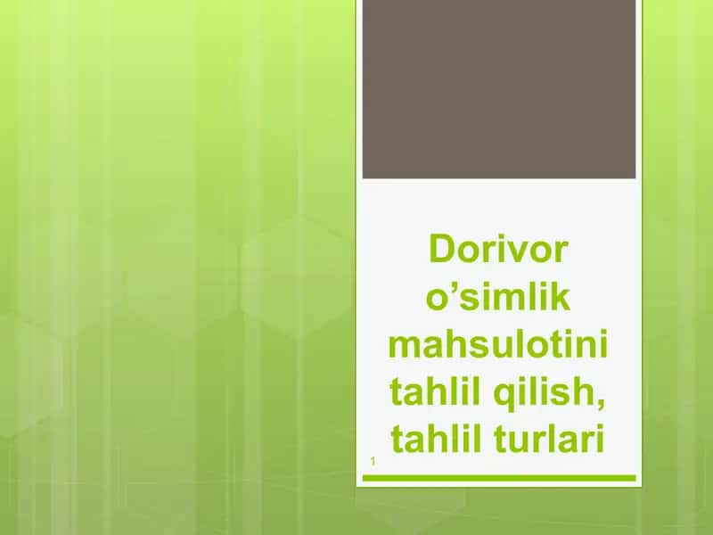 Dorivor o'simliklarni tahlil qilish 1