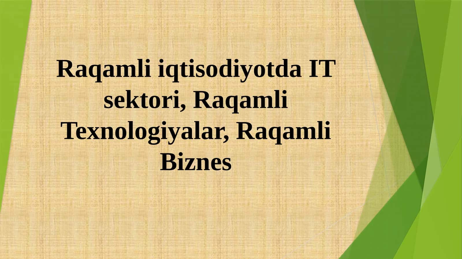 Raqamli iqtisodiyotda IT sektori, Raqamli Texnologiyalar, Raqamli Biznes 1