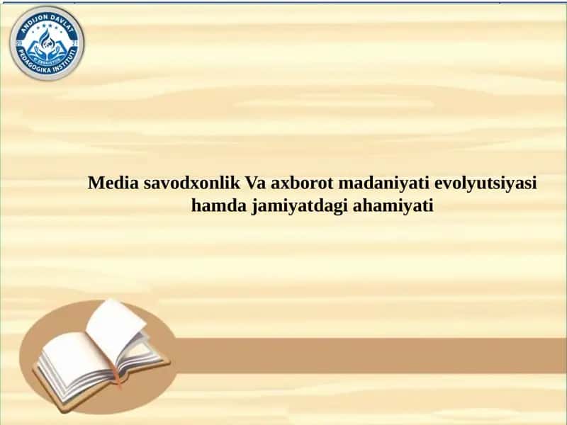 Media savodxonlik Va axborot madaniyati evolyutsiyasi hamda jamiyatdagi ahamiyati 1