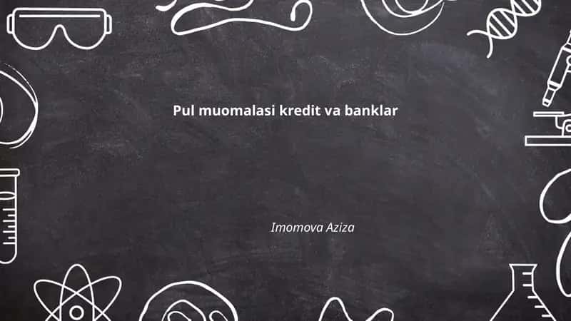 Pul muomalasi kredit va banklar 1