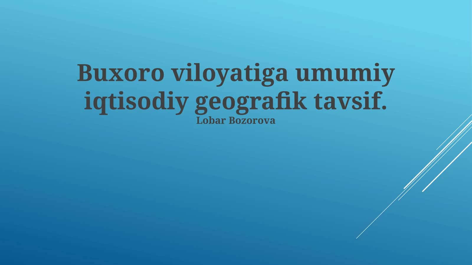 Buxoro viloyatiga umumiy iqtisodiy geografik tavsif 1