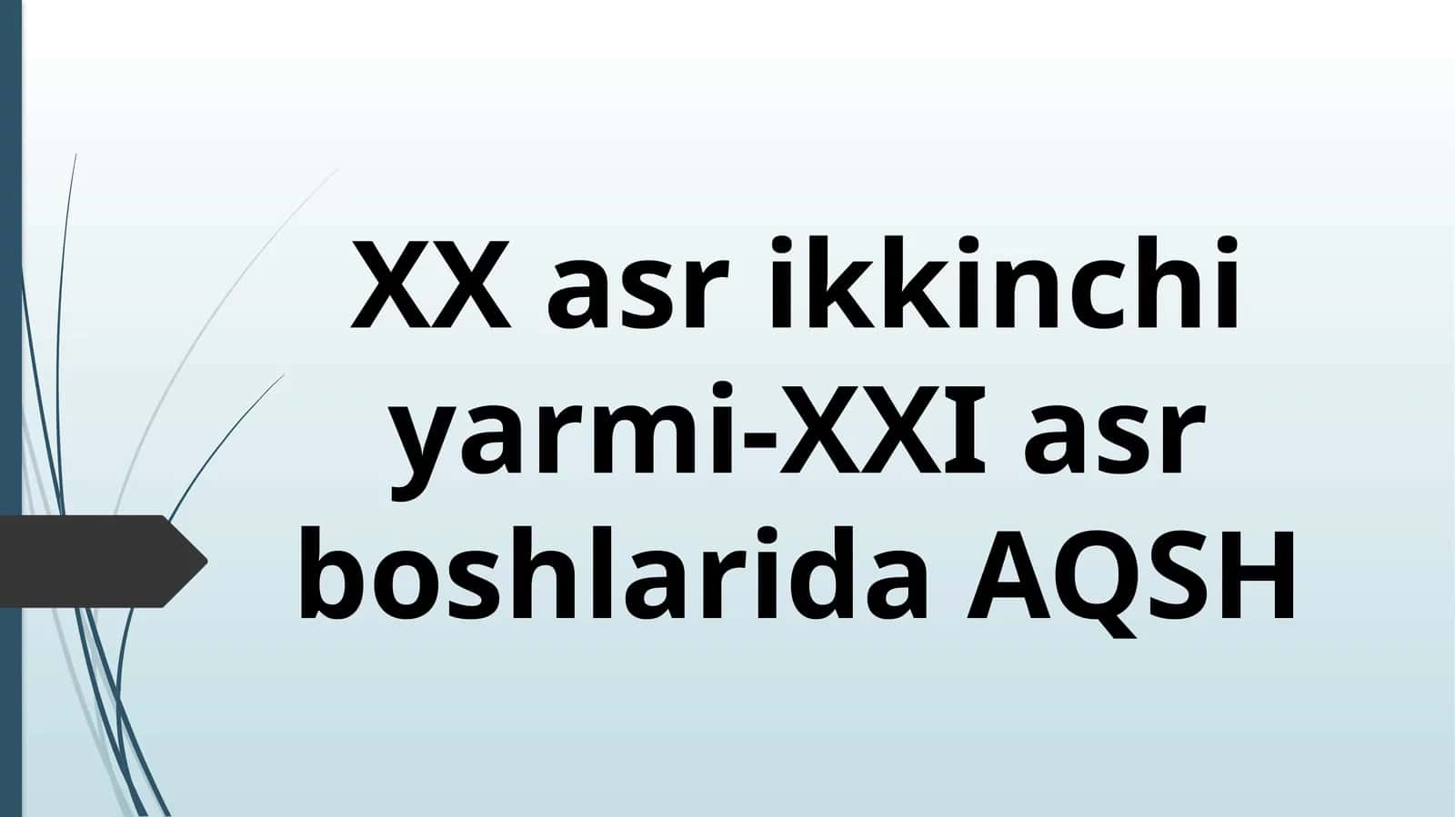 XX asr ikkinchi yarmi-XXI asr boshlarida AQSH 1