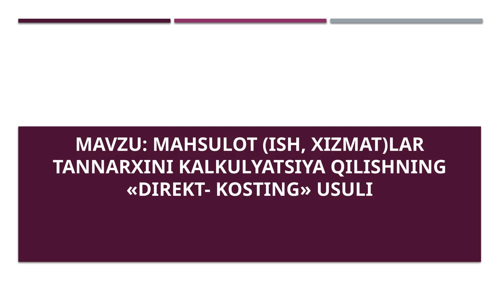 maxsulot ish xizmatlar tannarxini kalkulatsiya qilish 1