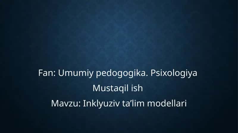Inklyuziv ta’lim modellari 1
