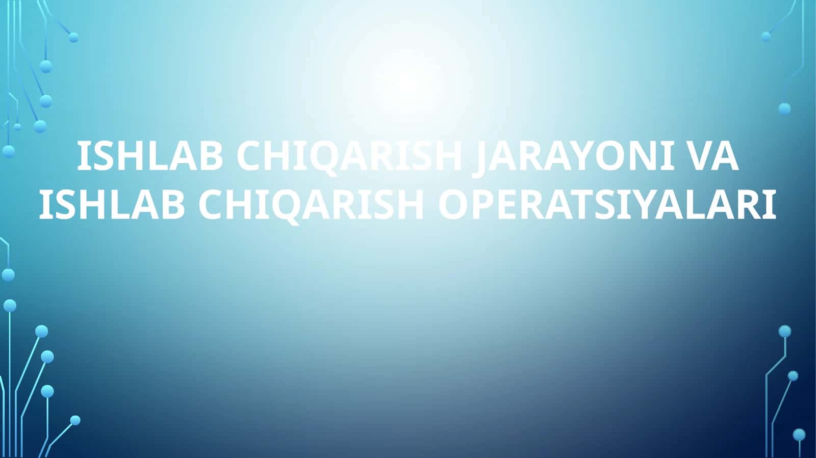 ISHLABCHIQARISHJARAYONIVA ISHLABCHIQARISH ОPЕRATSIYALARI 1