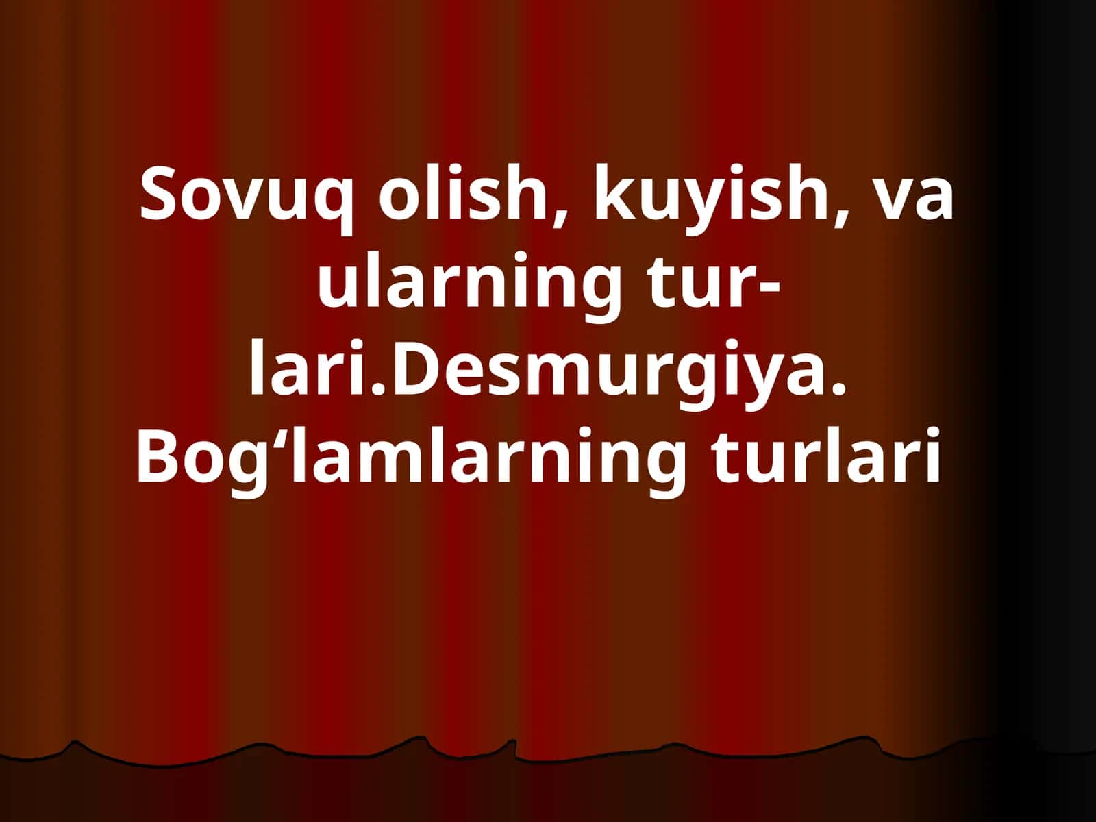 Sovuq olish, kuyish, va ularning tur-lari.Desmurgiya. Bog‘lamlarning turlari 1